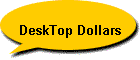 DeskTop Dollars