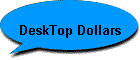 DeskTop Dollars